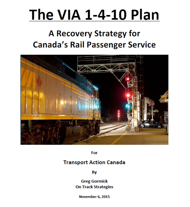 Cover page of the VIA 1-4-10 plan, prepared by Greg Gormick for Transport Action Canada, showing a VIA Rail train waiting at a set of signal lights in the dark.